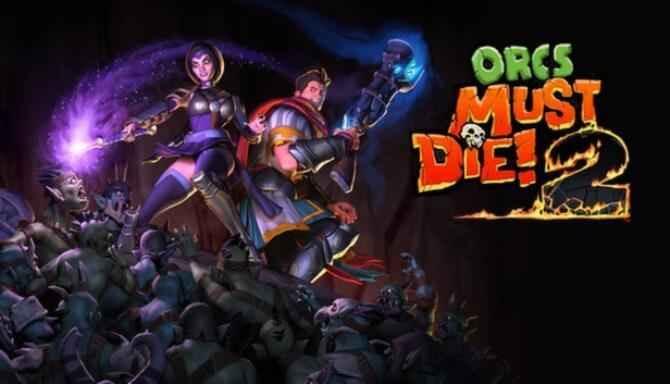 Orcs Must Die 2 İndir Full Türkçe PC